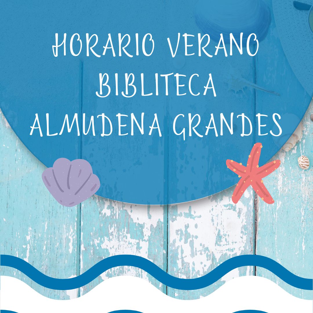 https://elnoticiariodecastillalamancha.com/wp-content/uploads/2025/06/Horario-de-verano-en-la-Biblioteca-Almudena-Grandes-1.jpg. Horario de verano en la Biblioteca Almudena Grandes